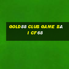 Gold88 Club Game Bài Cf68