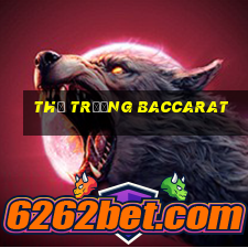 Thị trường Baccarat