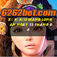 xổ số hậu giang long an ngày 13 tháng 04