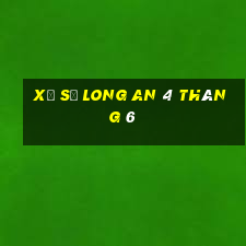 xổ số long an 4 tháng 6