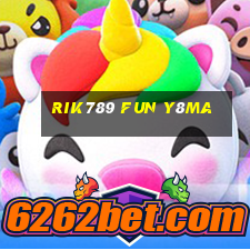 Rik789 Fun Y8Ma