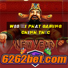 W88 đại phát Gaming chính thức