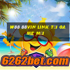 w88 88vin link tải game mới