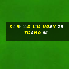 xổ số đắk lắk ngày 25 tháng 04