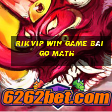 Rikvip Win Game Bài Go Math