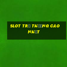 Slot Trả Thưởng Cao Nhất