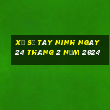 xổ số tây ninh ngày 24 tháng 2 năm 2024