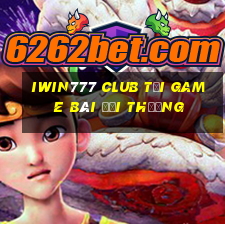 Iwin777 Club Tại Game Bài Đổi Thưởng