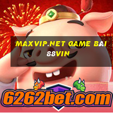 Maxvip.Net Game Bài 88Vin