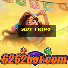 slot 4 king