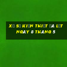 xổ số kiến thiết đà lạt ngày 8 tháng 5