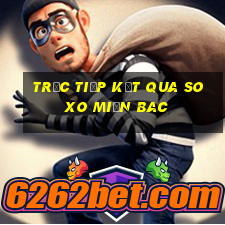 trực tiếp kết qua so xo miễn bac