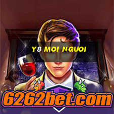 y8 moi nguoi