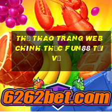 Thể thao Trang web chính thức Fun88 Tải về