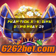 Phân tích Xổ Số bình dương ngày 29