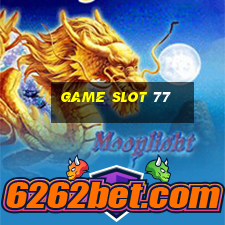 game slot 77