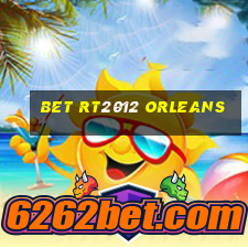 bet rt2012 orleans