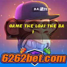 game the loai the bai