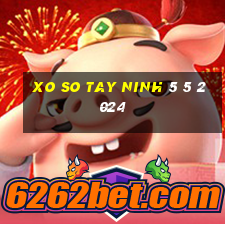 xo so tay ninh 5 5 2024