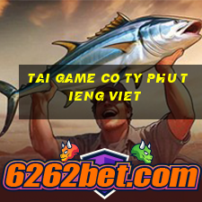 tai game co ty phu tieng viet