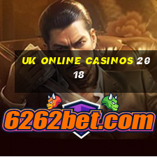 uk online casinos 2018