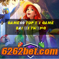 Game69 Top Tại Game Bài Đổi Thưởng