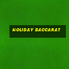 holiday baccarat