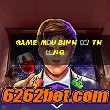 game mau binh doi thuong