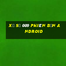 Xổ số 009 phiên bản Android