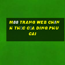 M88 Trang web chính thức của Ding Phu Cai