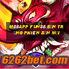 M88app Fun88 bắn trứng phiên bản mới