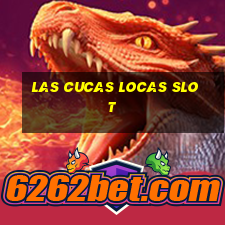 las cucas locas slot