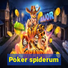 Poker spiderum