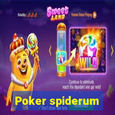 Poker spiderum