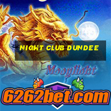 night club dundee