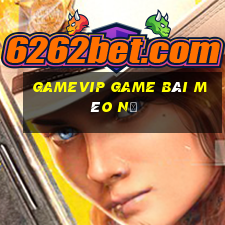 Gamevip Game Bài Mèo Nổ