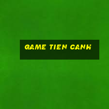 game tien canh