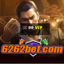 đỏ 99 vip