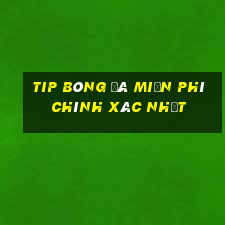 tip bóng đá miễn phí chính xác nhất