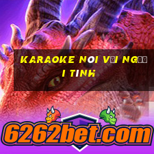 karaoke nói với người tình