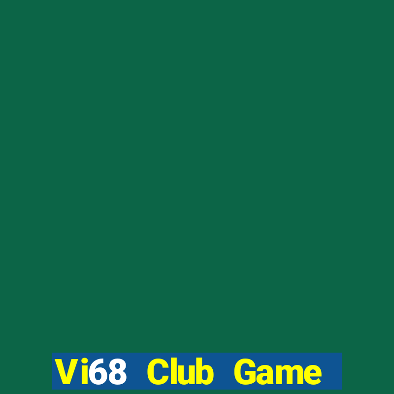 Vi68 Club Game Bài Cào