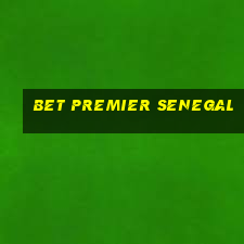 bet premier senegal