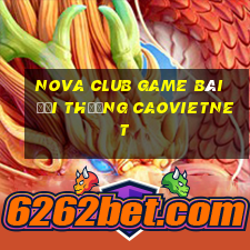 Nova Club Game Bài Đổi Thưởng Caovietnet