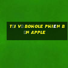 Tải về Bohole phiên bản Apple