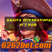 Khaifa International, Việt nam