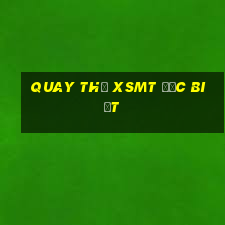 quay thử xsmt đặc biệt