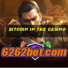 bitcoin in the casino