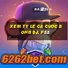 xem ty le ca cuoc bong da f88