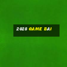 2028 game bài