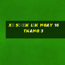 xổ số đắk lắk ngày 16 tháng 3